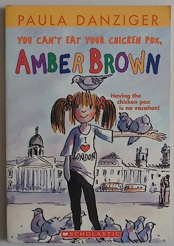 You Can't Eat Your Chicken Pox, Amber Brown