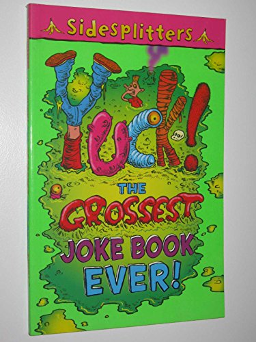 Yuck the Grossest Joke Book Ever