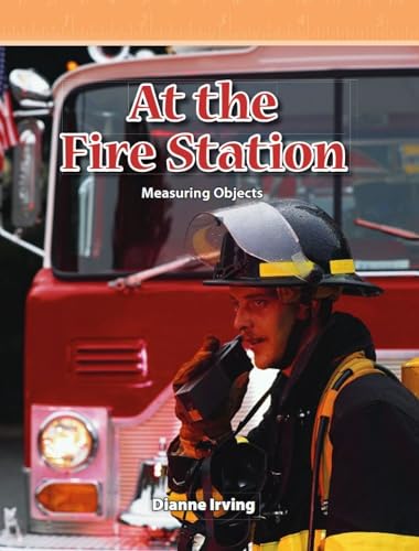 At the Fire Station: Level 3 (Mathematics Readers)