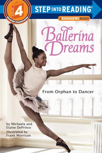 Ballerina Dreams: From Orphan to Dancer (Step Into Reading, Step 4)
