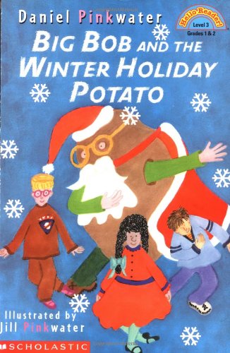 Big Bob And The Winter Holiday Potato (level 3) (Hello Reader)