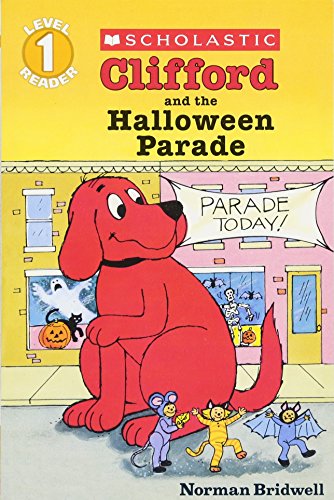 Clifford and the Halloween Parade (Scholastic Reader, Level 1) (Clifford the Big Red Dog)