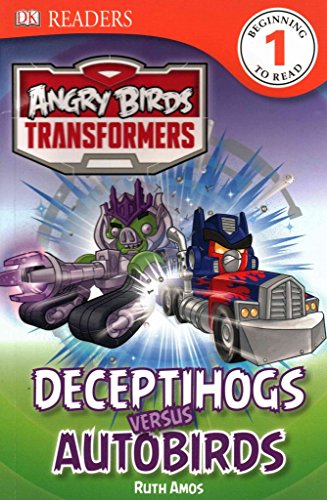 DK Readers L1: Angry Birds Transformers: Deceptihogs versus Autobirds