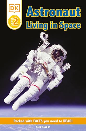 DK Readers L2: Astronaut: Living in Space