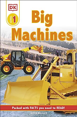 DK Readers: Big Machines (Level 1: Beginning to Read)