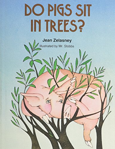 DO PIGS SIT IN TREES?, SOFTCOVER, BEGINNING TO READ (Modern Curriculum Press Beginning to Read)