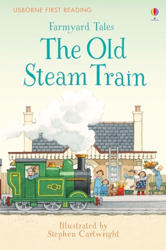Farmyard Tales the Old Steam Train (First Reading Level 2)