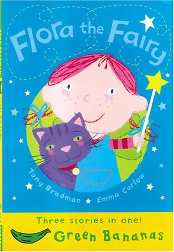 Flora the Fairy (Banana Storybooks: Green)