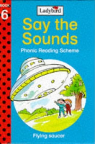 Flying Saucer (Say the Sounds Phonics Reading Scheme, Book 6) (Say the Sounds Phonic Reading Scheme)