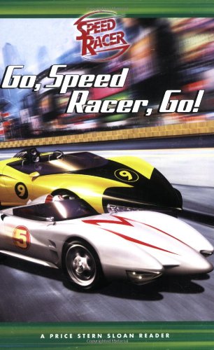 Go, Speed Racer, Go!: A Price Stern Sloan Reader (Speed Racer (Price Stern Sloan Paperback))