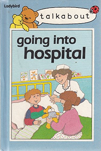 Going into Hospital (Talkabouts, No 735-12)