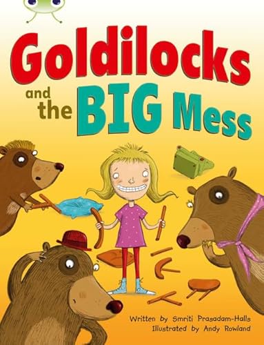 Goldilocks and the Big Mess: Orange A (Bug Club)