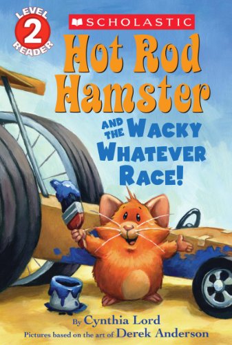 Hot Rod Hamster and the Wacky Whatever Race! (Scholastic Readers)