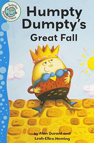 Humpty Dumpty's Great Fall (Tadpoles: Nursery Crimes)
