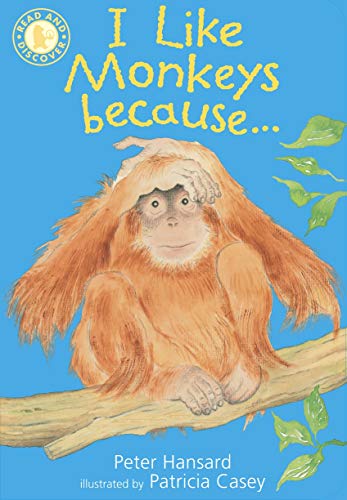 I Like Monkeys Because... (Read and Discover)