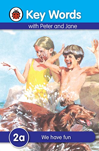 Key Words with Peter and Jane #2 We Have Fun Series A