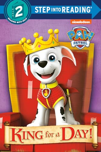 King for a Day! (PAW Patrol) (Step into Reading)