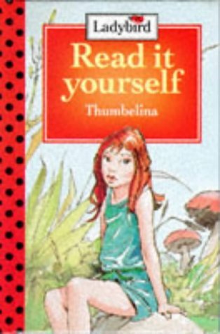 Level 2 Thumbelina (Read it Yourself)