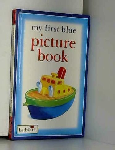 My First Blue Picture Book (My First Picture Books)