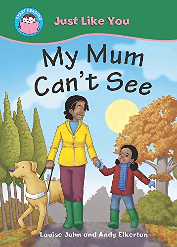 My Mum Can't See (Start Reading: Just Like You: Pink Band 1B)