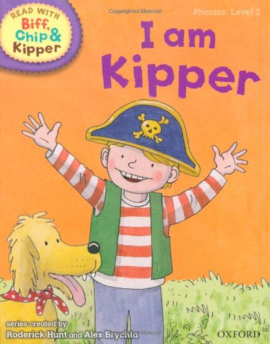 Oxford Reading Tree Read with Biff, Chip, and Kipper: Phonics: Level 2: I am Kipper