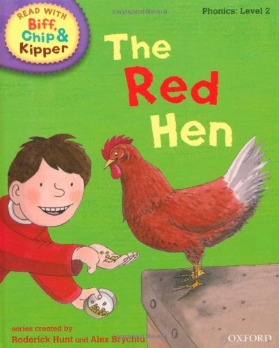 Oxford Reading Tree Read with Biff, Chip, and Kipper: Phonics: Level 2: The Red Hen