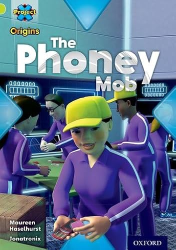 Project X Origins: Lime Book Band, Oxford Level 11: Masks and Disguises: the Phoney Mob
