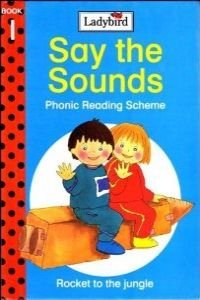 Rocket to the Jungle (Say the Sounds Phonics Reading Scheme, Book 1)