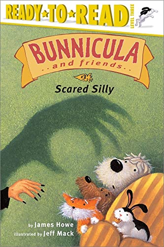 Scared Silly (Bunnicula and Friends)