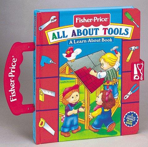 All About Tools: A Learn-About Book