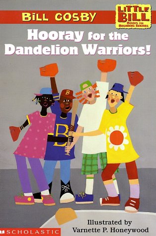 Schol Rdr Lvl 3: Little Bill #4: Hooray for the Dandelion Warriors: Hooray For The Dandelion Warriors (level 3) (Scholastic Reader, Level 3 >)