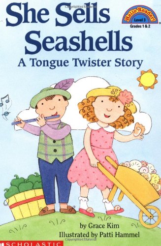 She Sells Seashells by the Seashore: A Tongue Twister Story (Hello Reader! (DO NOT USE, please choose level and binding))