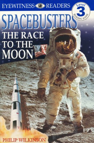 Spacebusters: The Race to the Moon (Eyewitness Readers, Level 3: Reading Alone)
