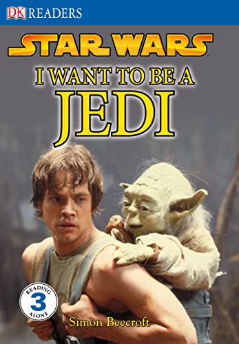 Star Wars I Want to be a Jedi (DK Readers Level 3)