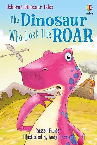 The Dinosaur Who Lost His Roar (Usborne First Reading)