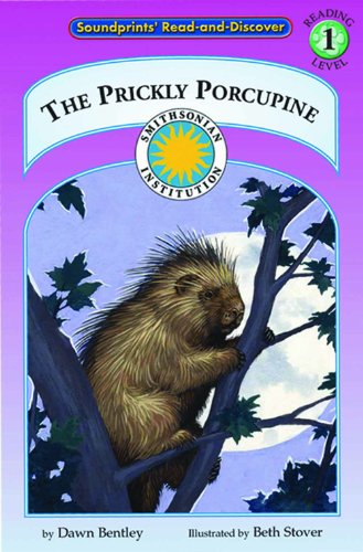 The Prickly Porcupine - a Smithsonian Atlantic Wilderness Adventures Early Reader Book (Soundprints' Read-And-Discover: Level 1)