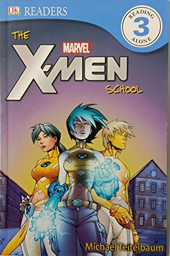 The X-Men School: X-Men Reader Level 3 (DK Readers Level 3)