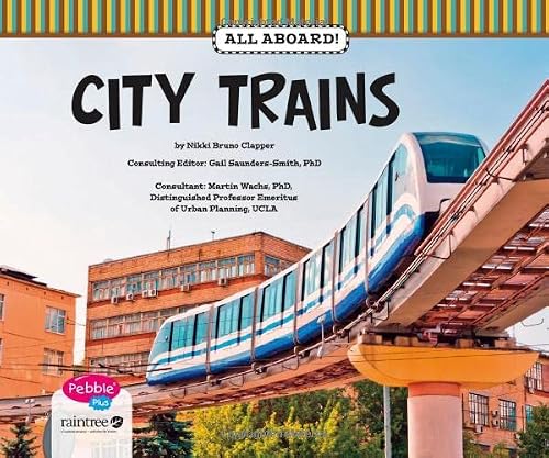 City Trains (Pebble Plus: All Aboard!)