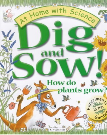 Dig and Sow! How Do Plants Grow?