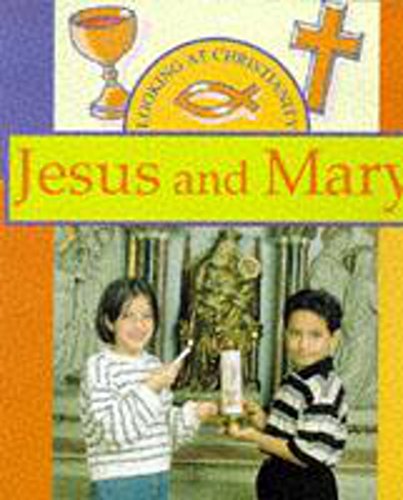 Jesus and Mary (Looking at Christianity)