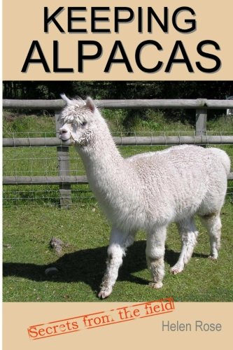 Keeping Alpacas: Secrets from the field