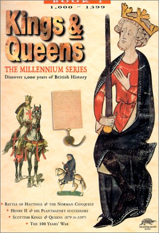Kings & Queens Book I: 1,000-1399 (Millennium) (Bk. 1)