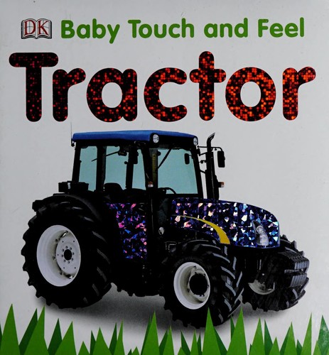 Baby Touch and Feel: Tractor (BABY TOUCH & FEEL)