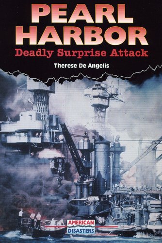 Pearl Harbor: Deadly Surprise Attack (American Disasters)