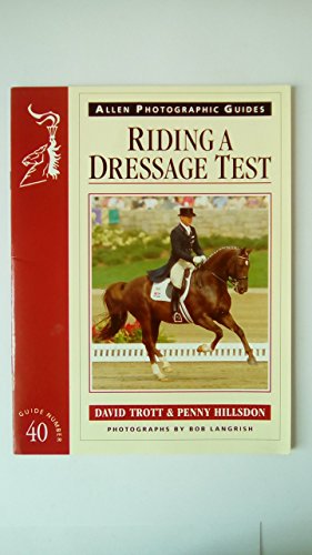 Riding a Dressage Test (Allen Photographic Guides)