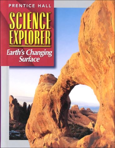Science Explorer Earth's Changing Surface