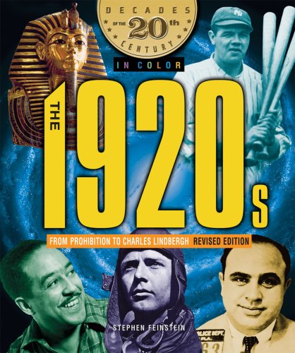 The 1920s from Prohibition to Charles Lindbergh (Decades of the 20th Century in Color)