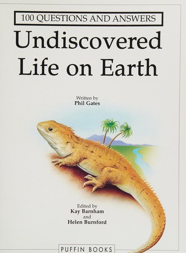 Undiscovered Life on Earth (100 Questions & Answers)