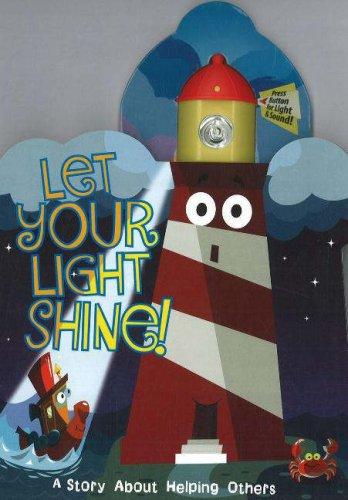 Let Your Light Shine!: A Story about Helping Others