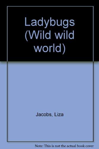 Wild Wild World - Ladybugs
